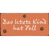 Ib Laursen Metallschild "Das letzte Kind hat Fell" - 15x7 cm (Orange)