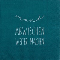 Servietten "Mund abwischen weiter machen" (Petrol) von räder Design